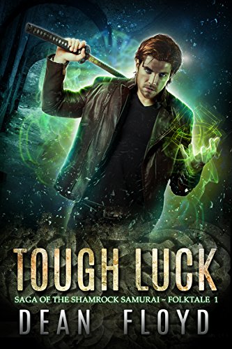 Tough Luck (Saga of the Shamrock Samurai #1)