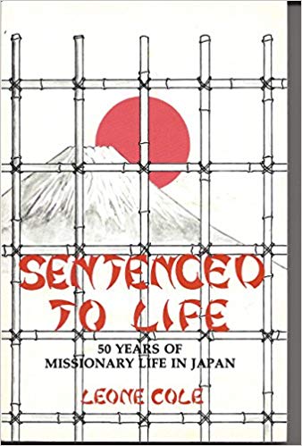 Sentenced to Life: 50 years of Missionary Life in Japan (Paperback)