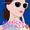 American Royals by Katharine McGee