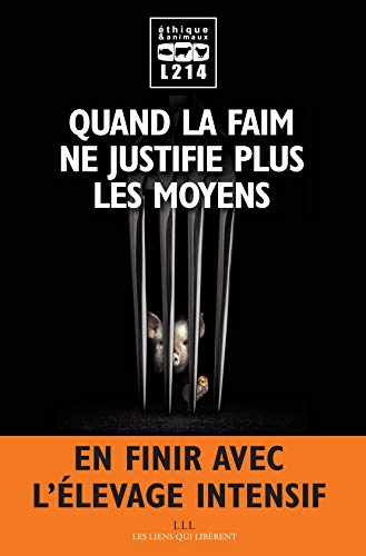 Quand la faim ne justifie plus les moyens (LIENS QUI LIBER)