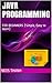 JAVA PROGRAMMING: FOR BEGINNERS (Simple, Easy to learn)