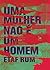 Uma mulher não é um homem by Etaf Rum