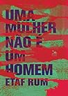 Uma mulher não é ...