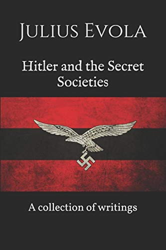 Hitler and the Secret Societies: A collection of writings (Paperback)
