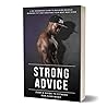 Strong Advice: Zuby's Guide to Fitness for Everybody