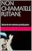 NON CHIAMATELE PUTTANE: Sto...