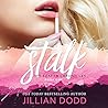 Stalk Me by Jillian Dodd