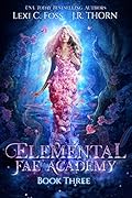 Elemental Fae Academy: Book Three
