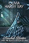 Annabel Horton And The Black Witch of Pau by Olivia Hardy Ray