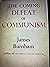 The Coming Defeat of Communism