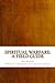Spiritual Warfare:: A Field...