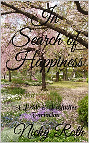 In Search of Happiness: A Pride & Prejudice Variation (Kindle Edition)