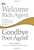 Welcome Rich Agent, Goodbye...