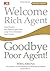 Welcome Rich Agent, Goodbye...