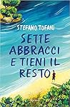 Sette abbracci e ...