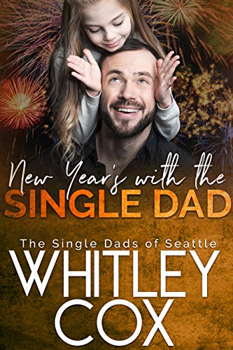 New Year's with the Single Dad (The Single Dads of Seattle, #6)