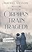 Orphan Train Tragedy (Hearts on the rails)