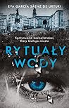 Rytuały wody by Eva García Sáenz de Urturi Rytuały wody by Eva García Sáenz de Urturi