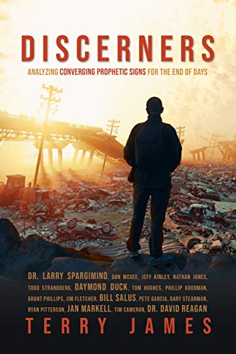 Discerners: Analyzing Converging Prophetic Signs for the End of Days (Kindle Edition)