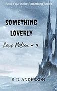 Something Loverly: Love Potion # 9
