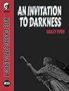 An Invitation to Darkness