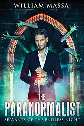 Servants of the Endless Night (The Paranormalist, #1)