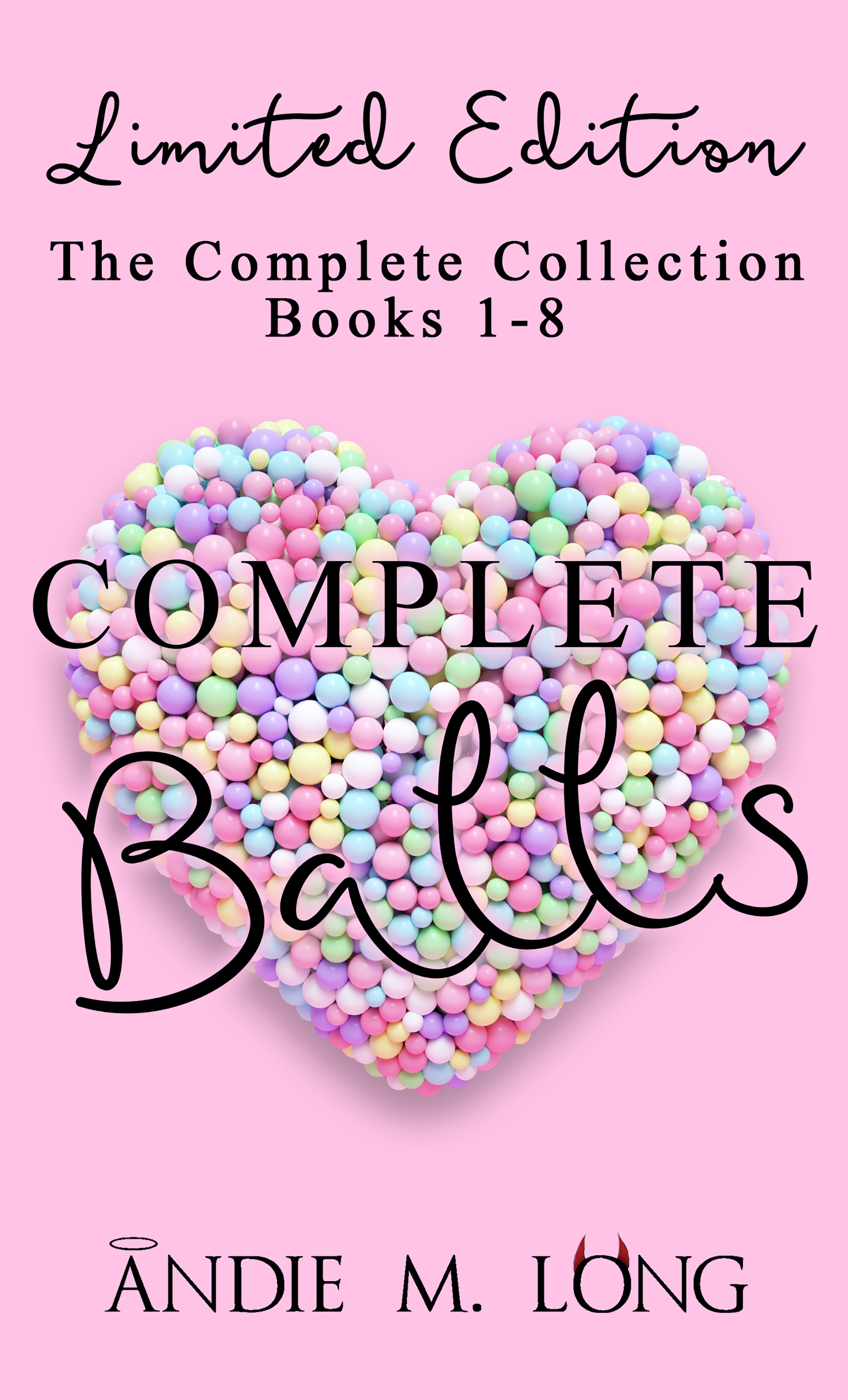 Complete Balls: The Complete Collection-Limited Edition (Ball Games, #1-8)