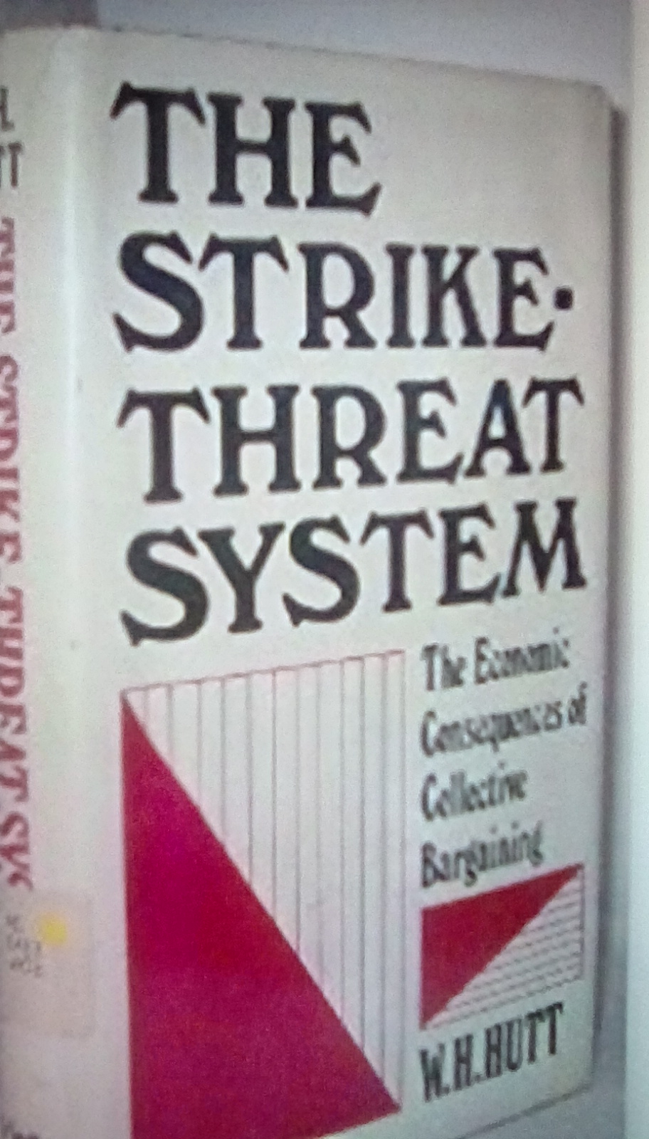 The strike-threat system;: The economic consequences of collective bargaining (Hardcover)