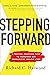 Stepping Forward: A Positive, Practical Path to Transform Our Communities and Our Lives