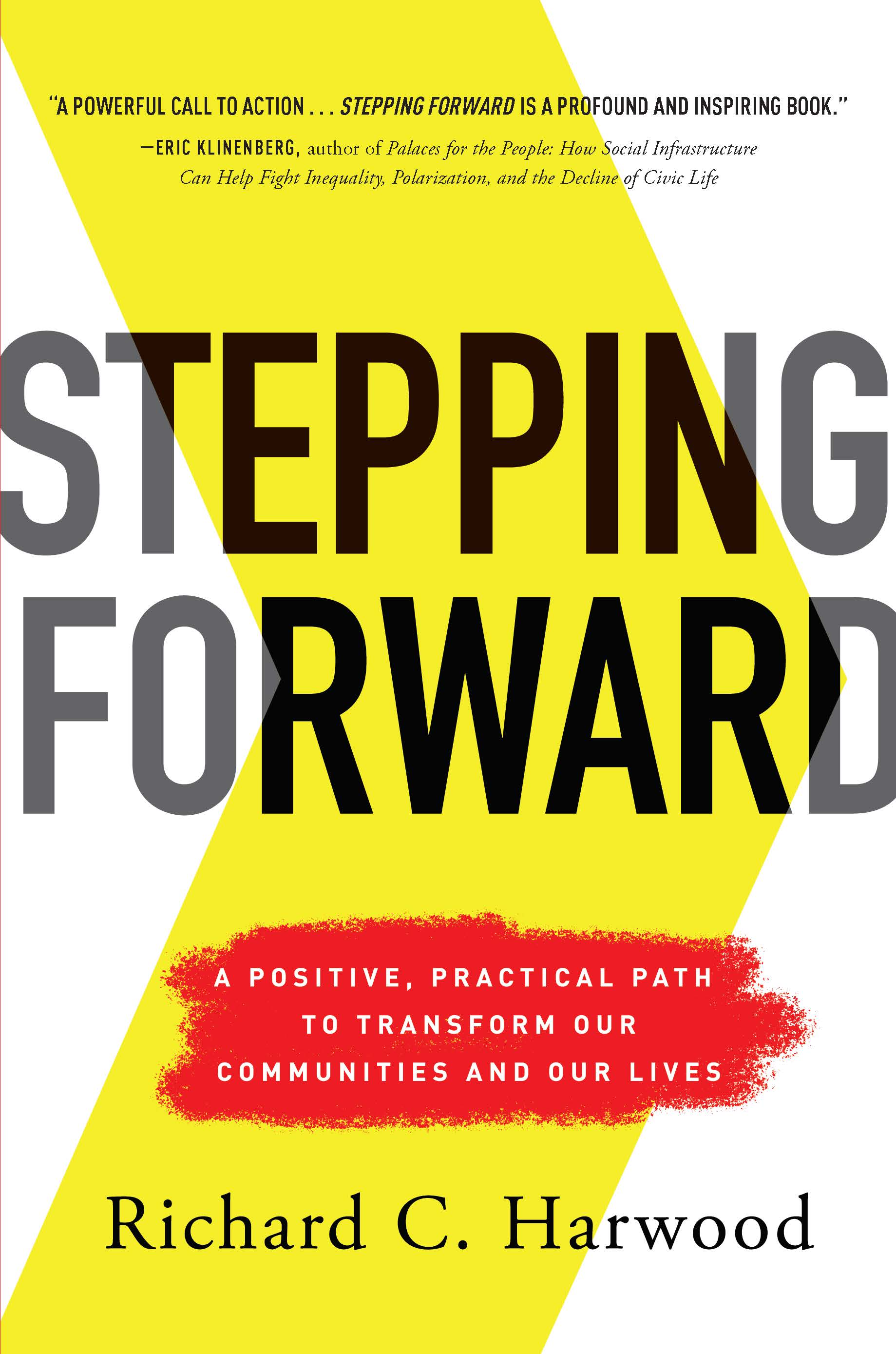 Stepping Forward: A Positive, Practical Path to Transform Our Communities and Our Lives (Kindle Edition)
