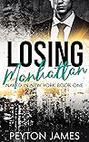Losing Manhattan by Peyton  James