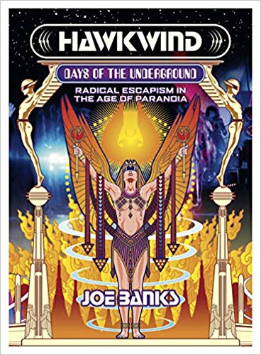 Hawkwind: Days of the Underground: Radical Escapism in the Age Of Paranoia (Hardcover)