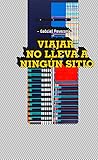 Viajar no lleva a ningún sitio