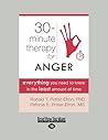 Thirty-Minute Therapy for Anger: Everything You Need to Know in the Least Amount of Time