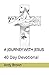 A Journey with Jesus: 40 Day Devotional