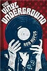 The Vinyl Underground by Rob  Rufus