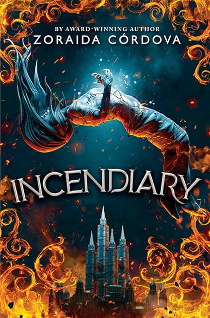 Incendiary (Hollow Crown, #1) by Zoraida Córdova