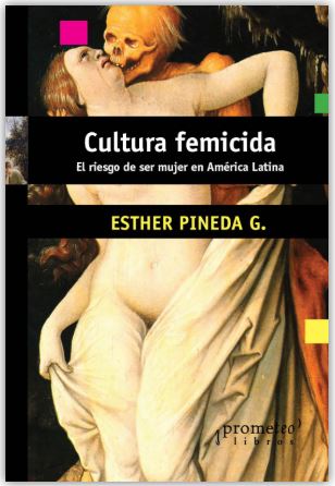 Cultura Femicida: El riesgo de ser mujer en América Latina (Paperback)