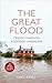 The Great Flood: Travels Th...