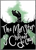 The Monster of Chateau Du Coeur