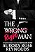 The Wrong/Right Man by Aurora Rose Reynolds