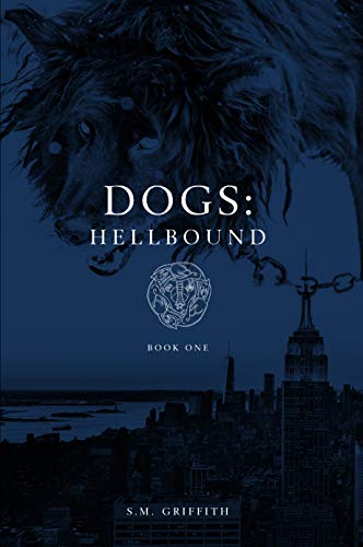 Dogs: Hellbound: Book One (Kindle Edition)