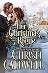 Her Christmas Rogue by Christi Caldwell
