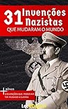 Book cover for 31 Invenções Nazistas Que Mudaram o Mundo (Desvendando o Nazismo)