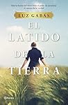 El latido de la tierra by Luz Gabás