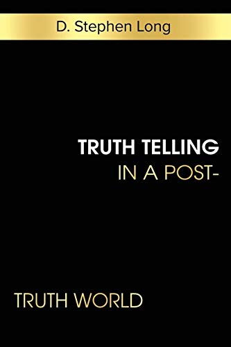 Truth Telling in a Post-Truth World (paperback)