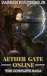 Aether Gate Online: The Complete Saga (Aether Gate Online #1-3)