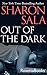 Out of the Dark by Sharon Sala