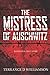 The Mistress of Auschwitz