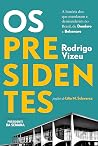 Os Presidentes: A...